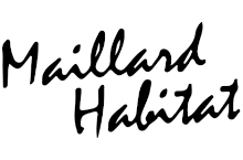 Maillard Habitat
